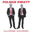 Patrick Stefanski et Yannick HENELIAK "Polskie kwiaty"