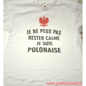 Tee-shirt "Je ne peux pas rester calme. Je suis Polonaise" - Taille XL