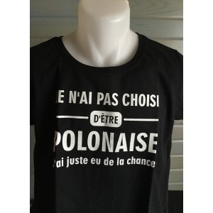 Tee-shirt "Je n'ai pas choisi d'être Polonaise..." Taille XL